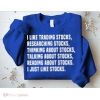 I Like Stocks Funny Day Trader Stock Market Gift Sweatshirt thumb 2