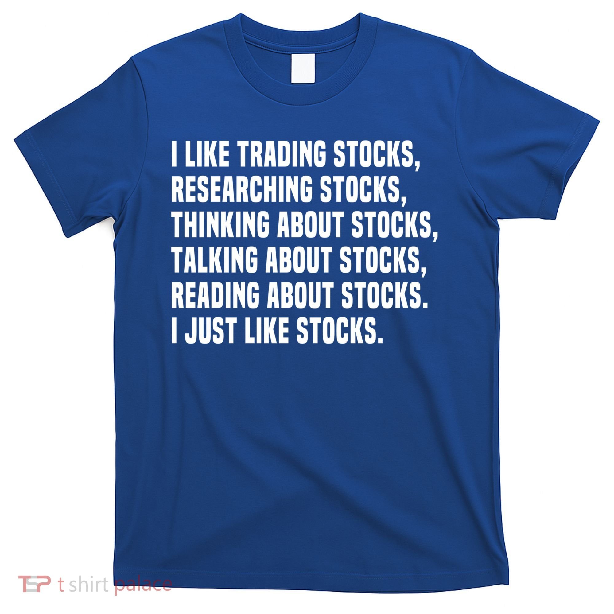 I Like Stocks Funny Day Trader Stock Market Gift T-Shirt
