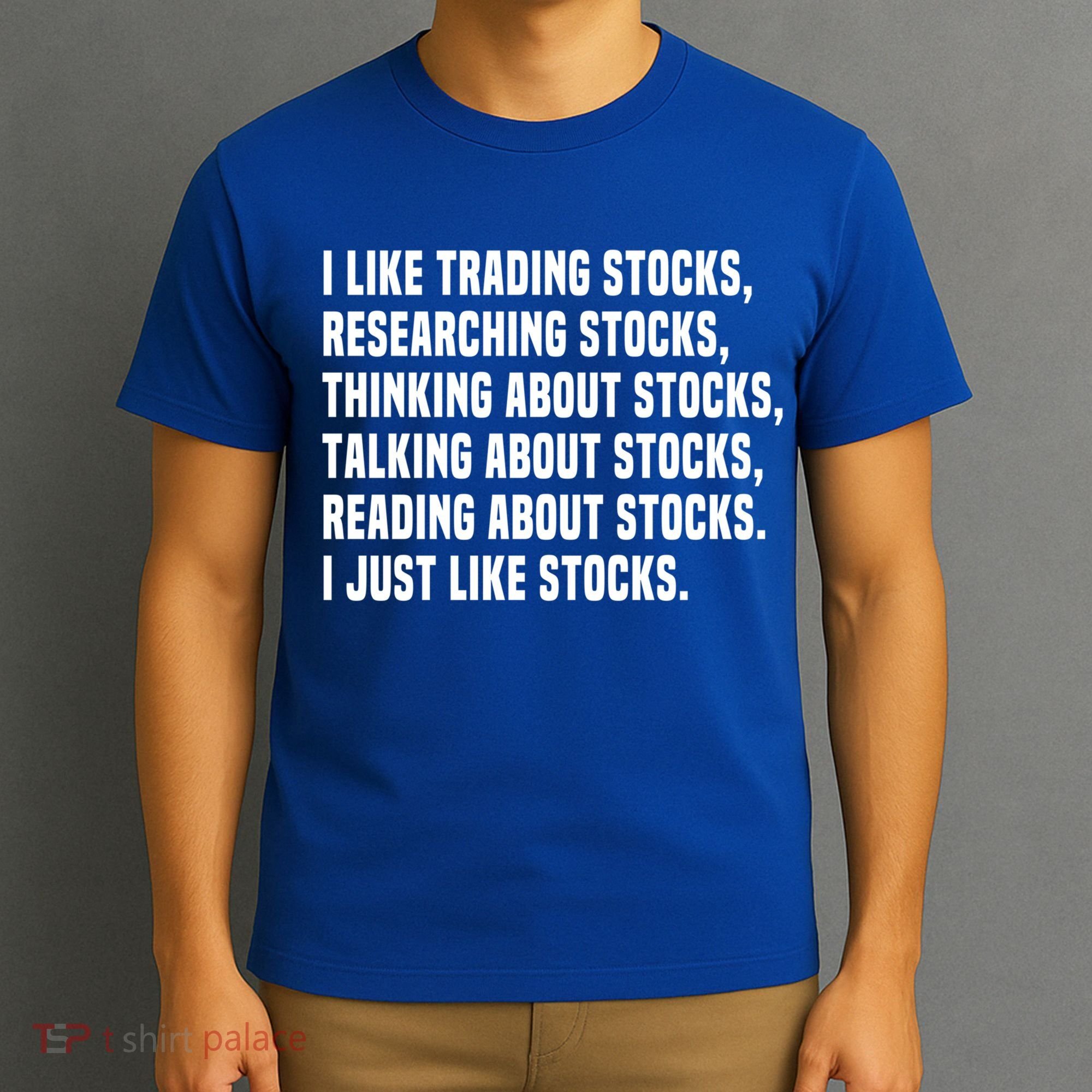 I Like Stocks Funny Day Trader Stock Market Gift T-Shirt