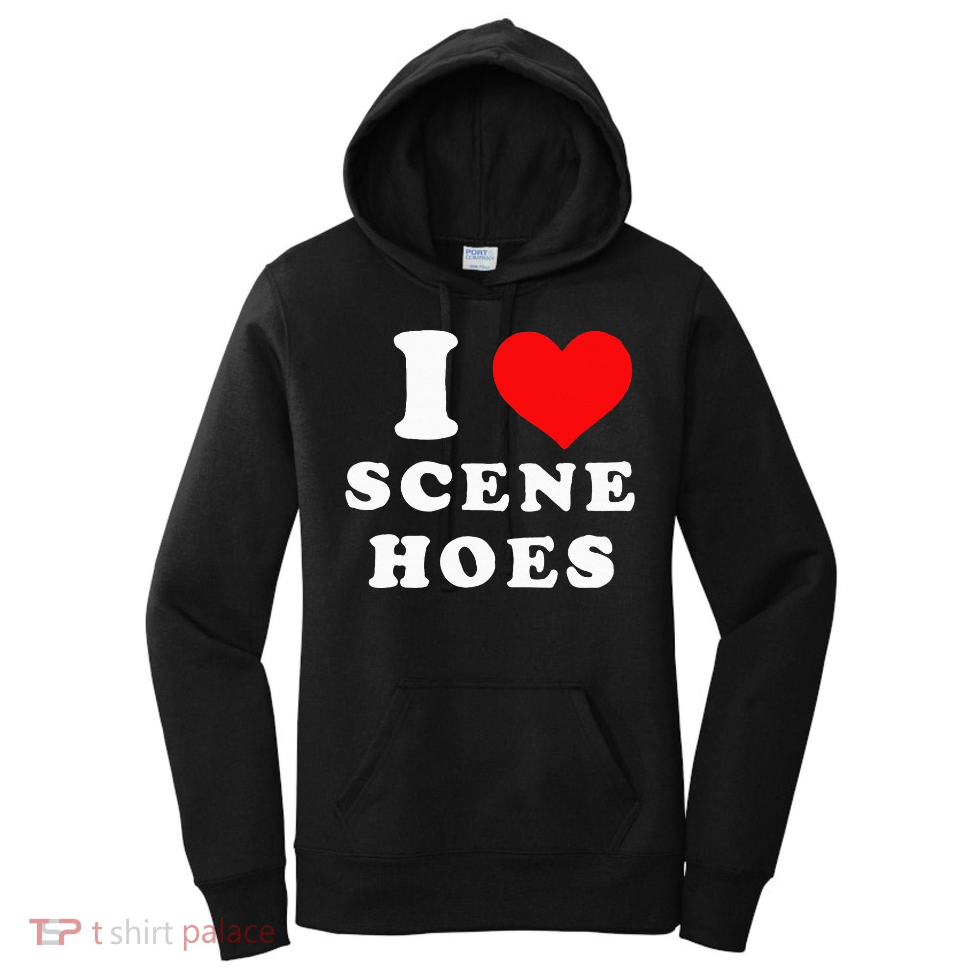 I Love Scene Hoes Women's Hoodie