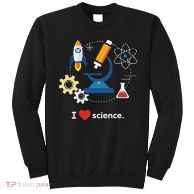 I Love Science Sweatshirt