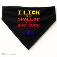 I Lick Swallow And Suck Alcohol Ing Gift USA-Made Doggie Bandana thumb 0