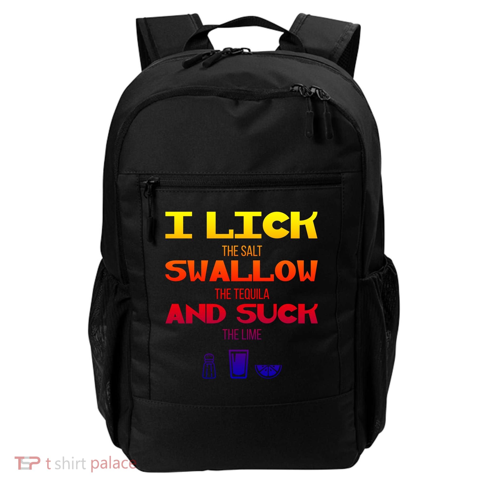 I Lick Swallow And Suck Alcohol Ing Gift Backpack