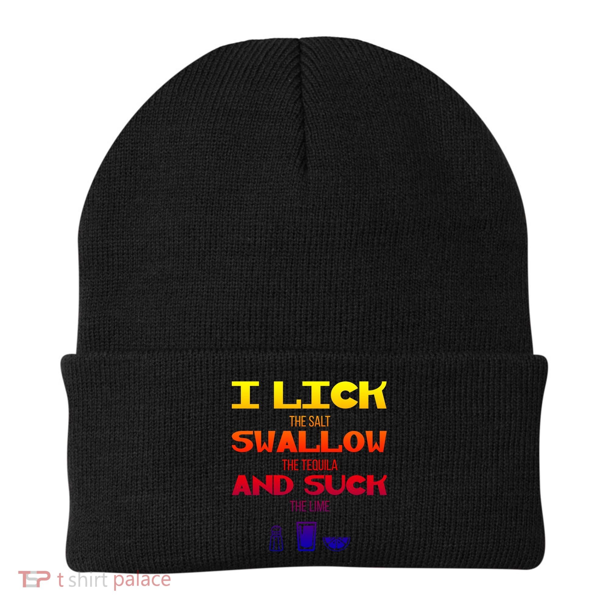 I Lick Swallow And Suck Alcohol Ing Gift Beanie