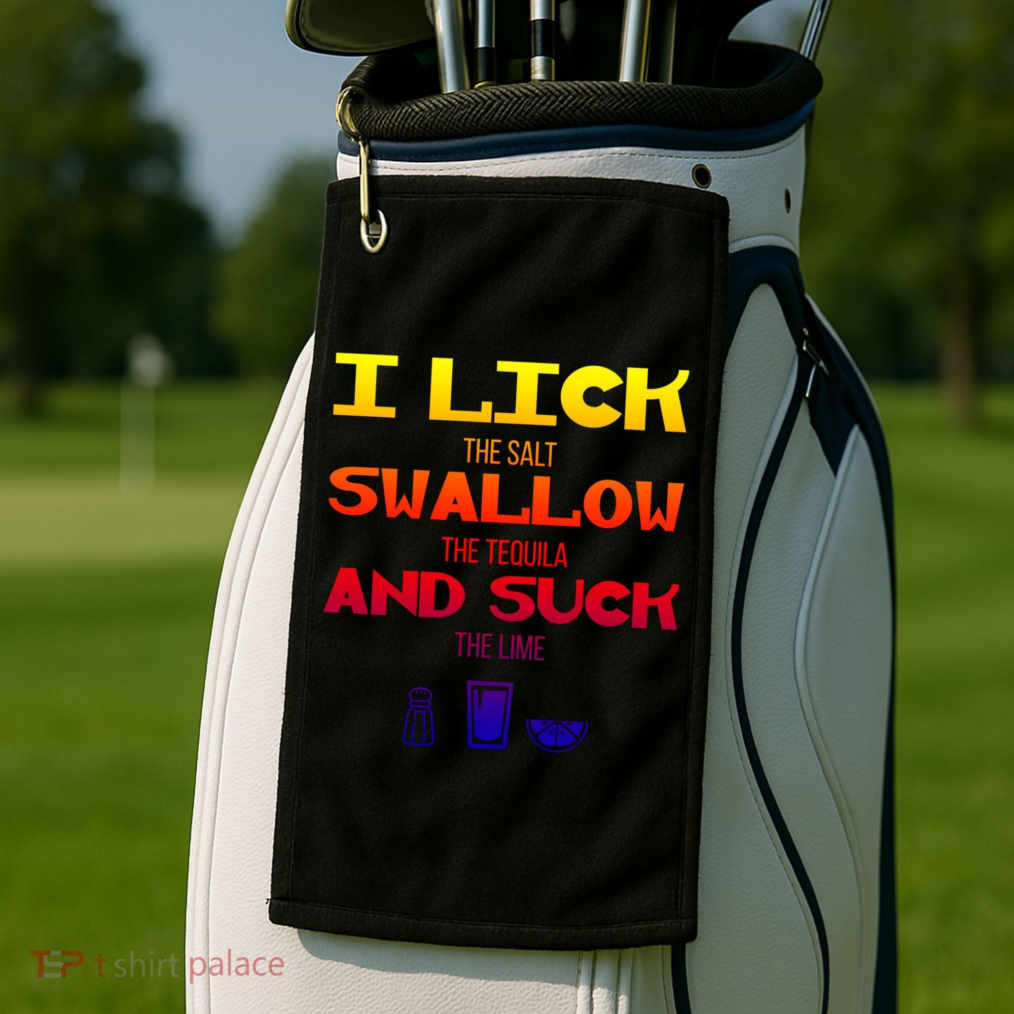 I Lick Swallow And Suck Alcohol Ing Gift Golf Towel
