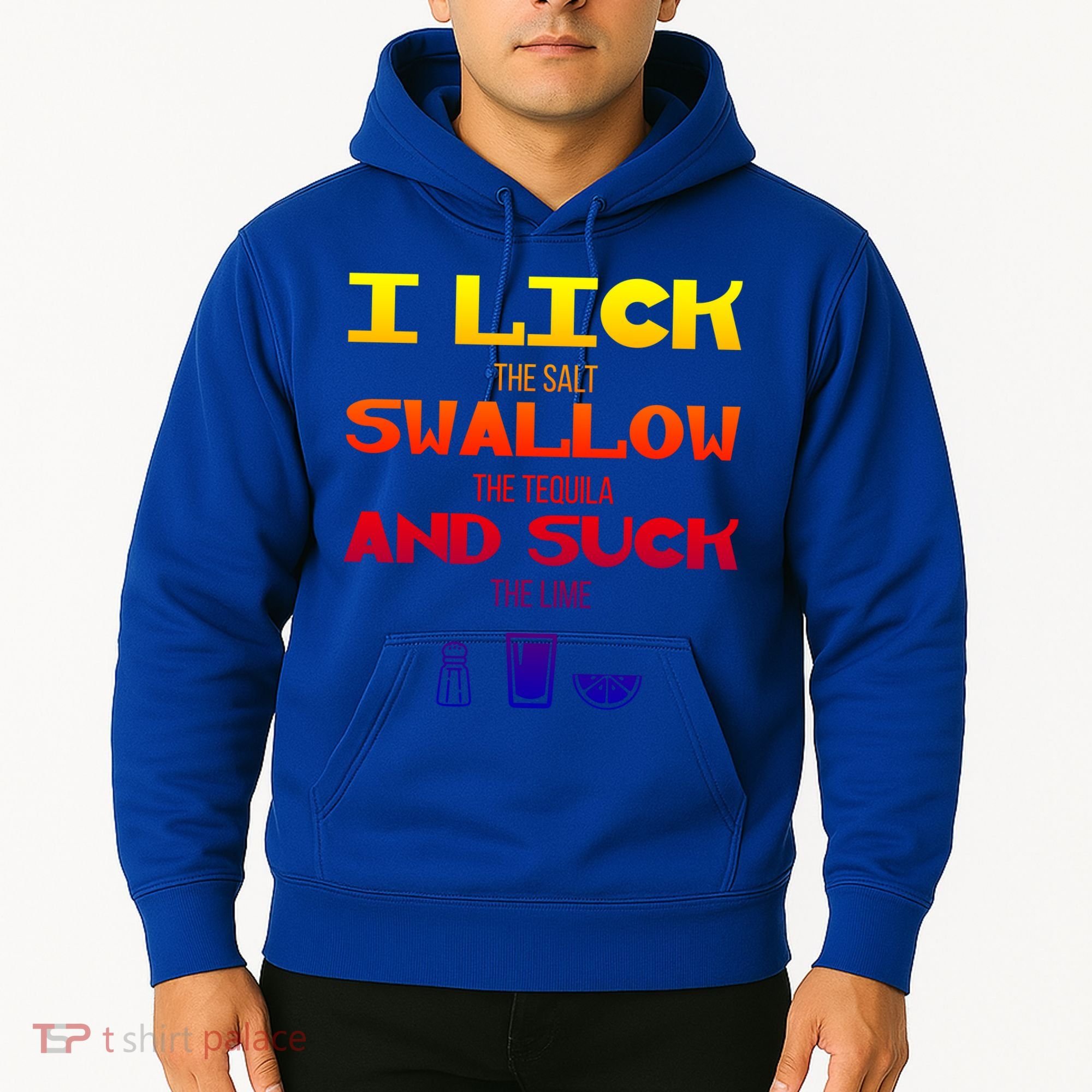 I Lick Swallow And Suck Alcohol Ing Gift Hoodie