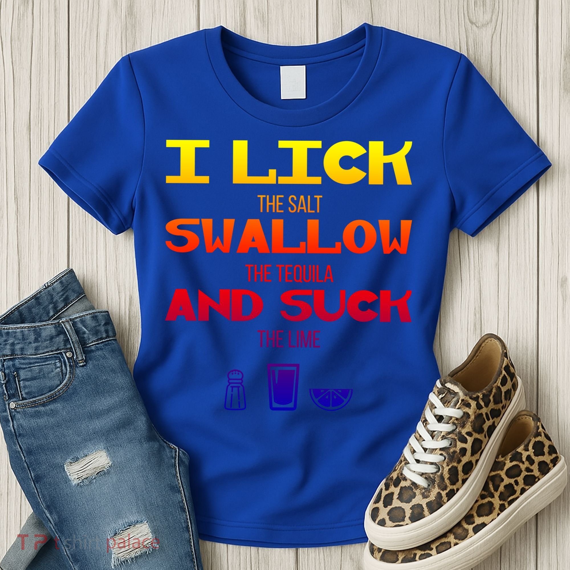 I Lick Swallow And Suck Alcohol Ing Gift Women's T-Shirt