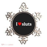 I Love Sluts I Heart Sluts Ornament thumb 0