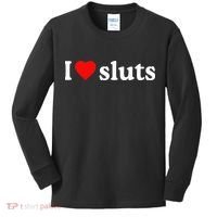 I Love Sluts I Heart Sluts Kids Long Sleeve Shirt thumb 0