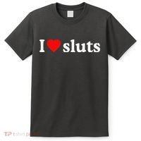 I Love Sluts I Heart Sluts T-Shirt thumb 0