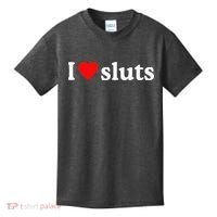 I Love Sluts I Heart Sluts Kids T-Shirt thumb 0