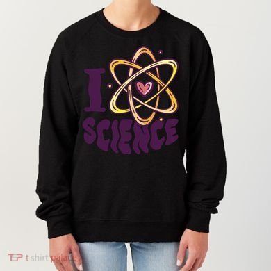 I Love Science Women's Sweatshirt