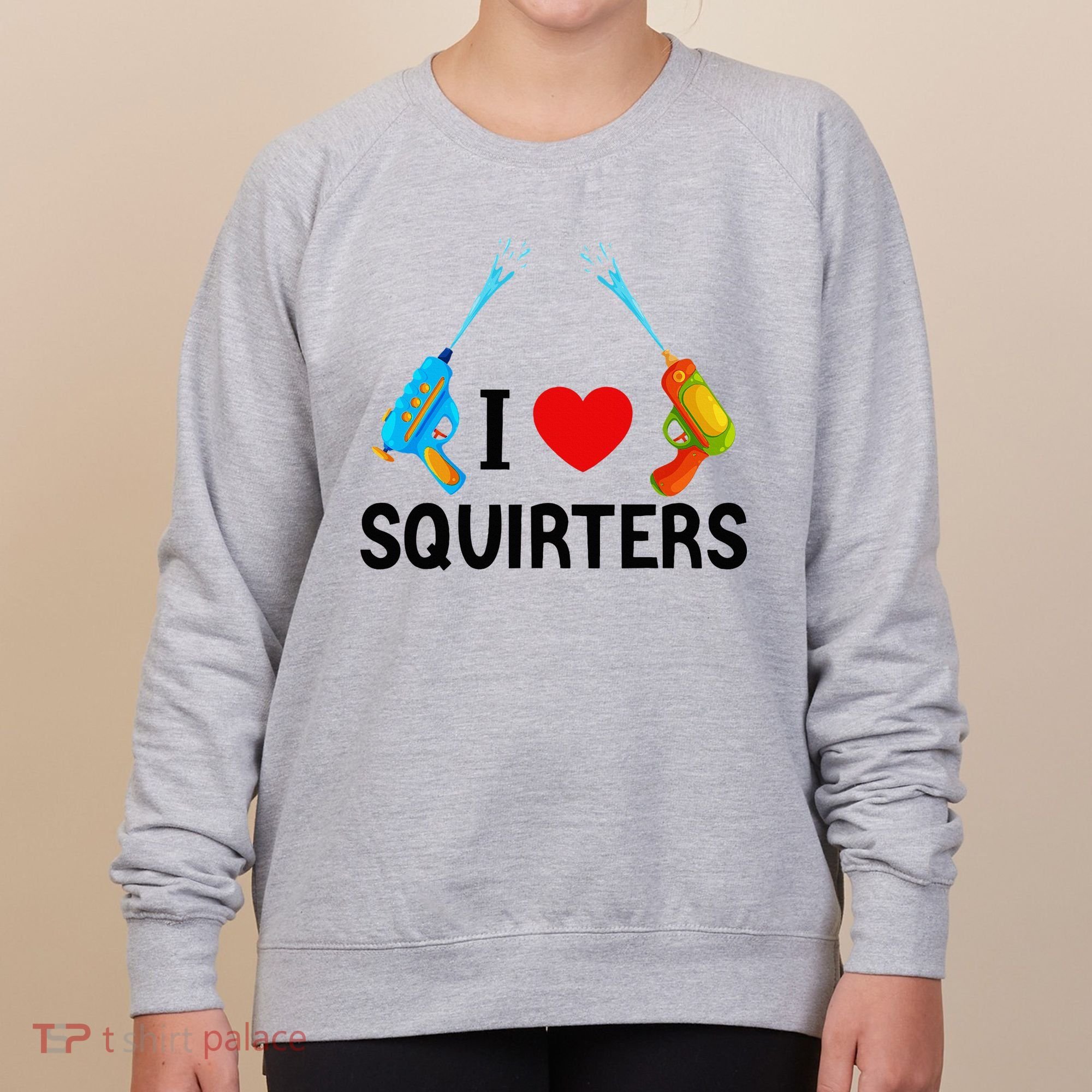 I Love Squirters Women's Sweatshirt