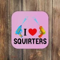 I Love Squirters Coaster thumb 0