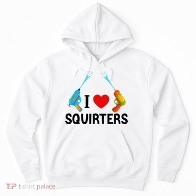 I Love Squirters Hoodie