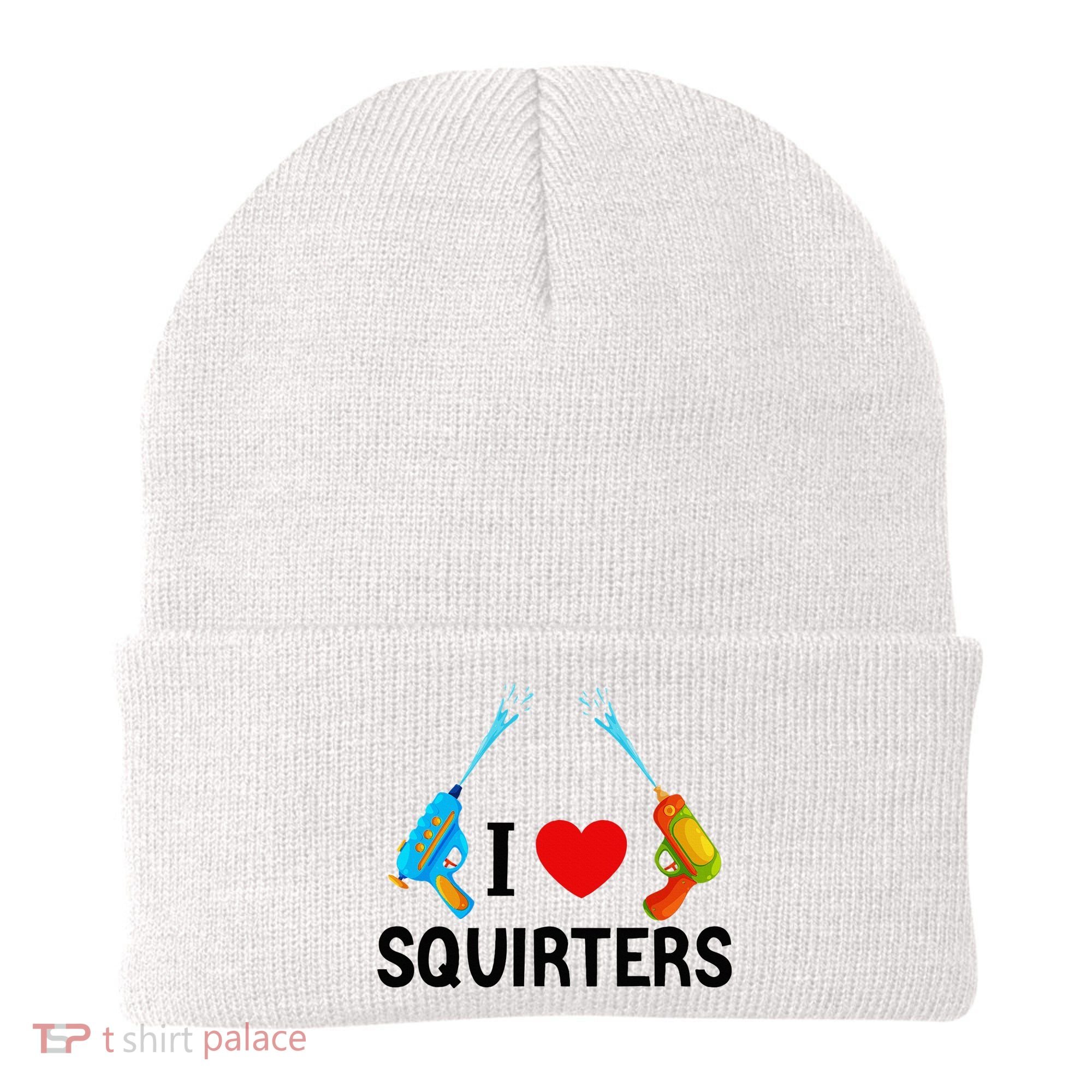 I Love Squirters Beanie