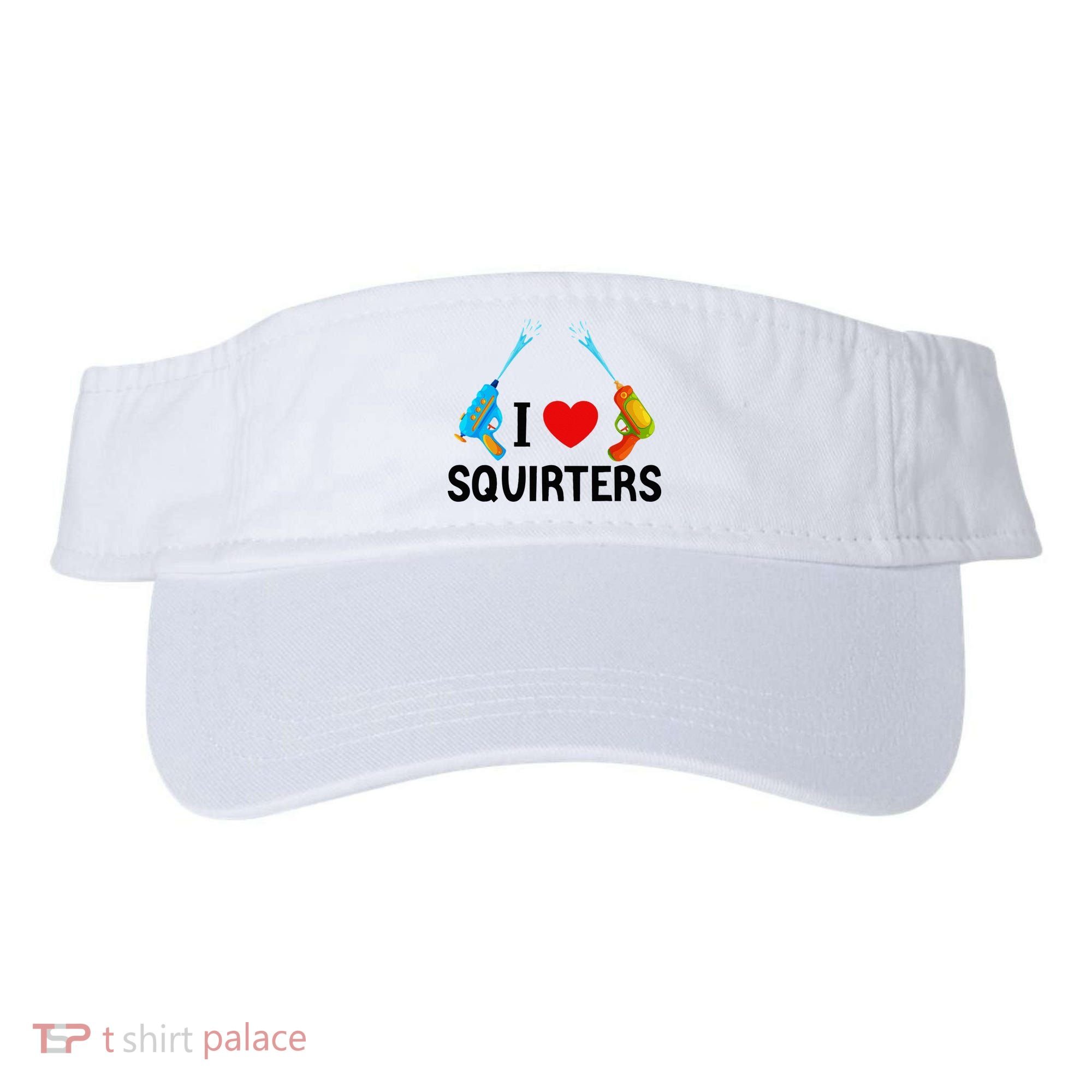 I Love Squirters Visor