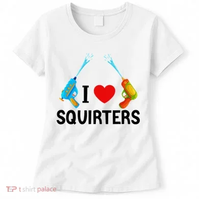 I Love Squirters Women's T-Shirt