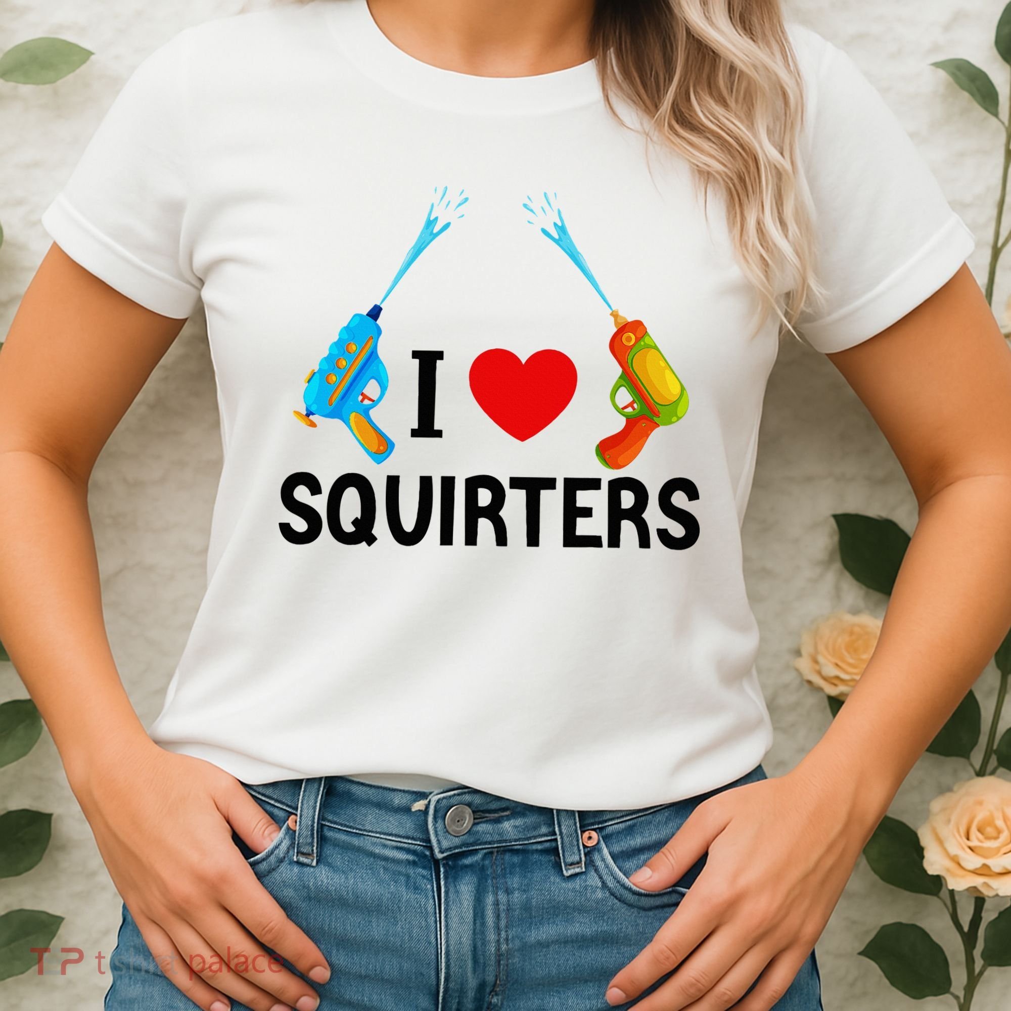 I Love Squirters Women's T-Shirt