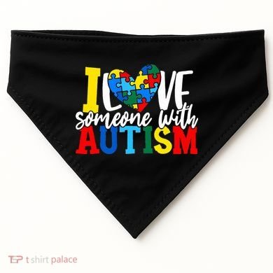 I Love Someone With Autism Autistic Awareness USA-Made Doggie Bandana