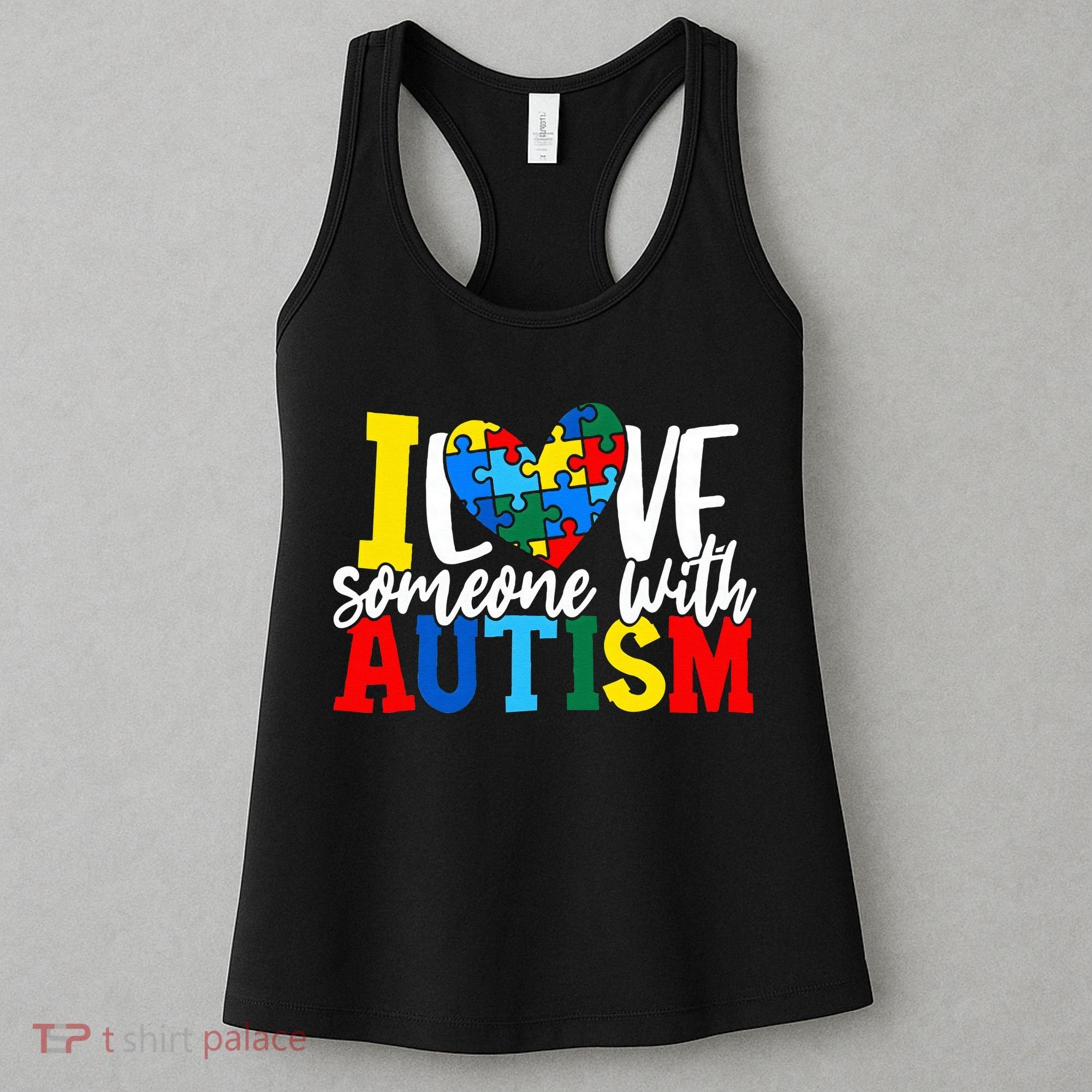 I Love Someone With Autism Autistic Awareness Women's Tank Top