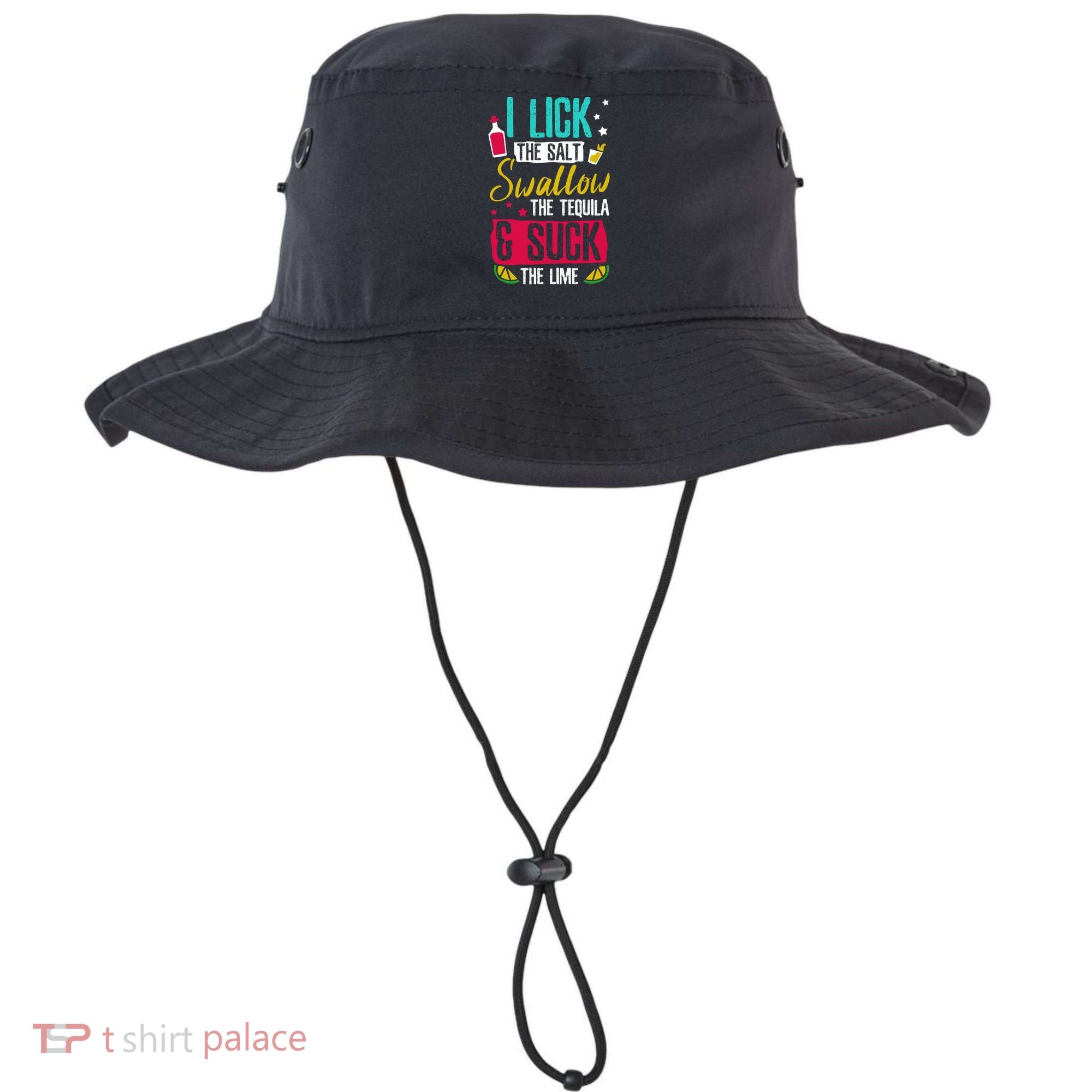 I Lick Swallow And Suck Tequila Gift Bucket Hat
