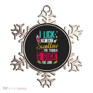 I Lick Swallow And Suck Tequila Gift Ornament