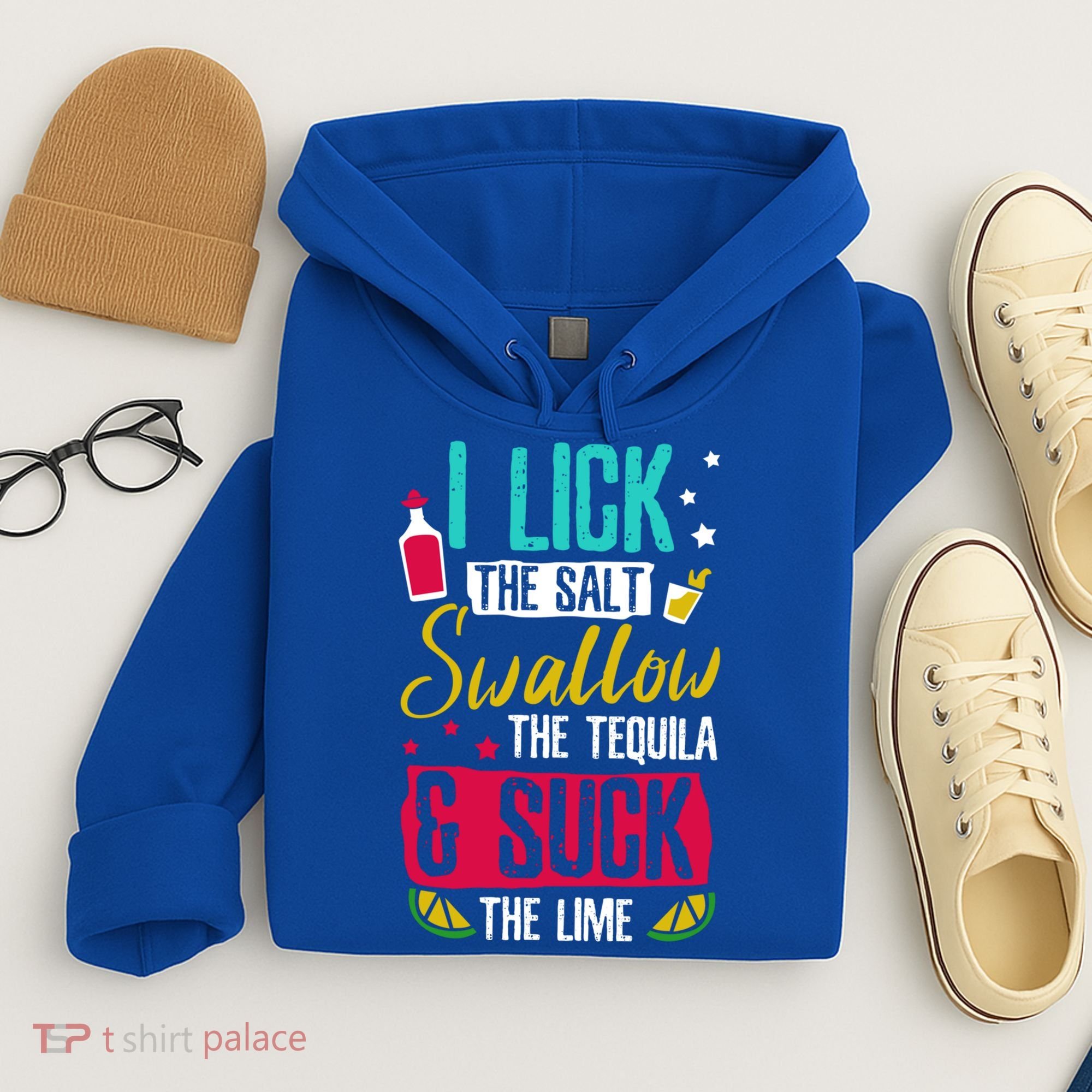 I Lick Swallow And Suck Tequila Gift Hoodie