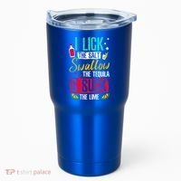 I Lick Swallow And Suck Tequila Gift Tumbler thumb 0