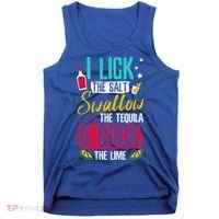 I Lick Swallow And Suck Tequila Gift Tank Top thumb 0