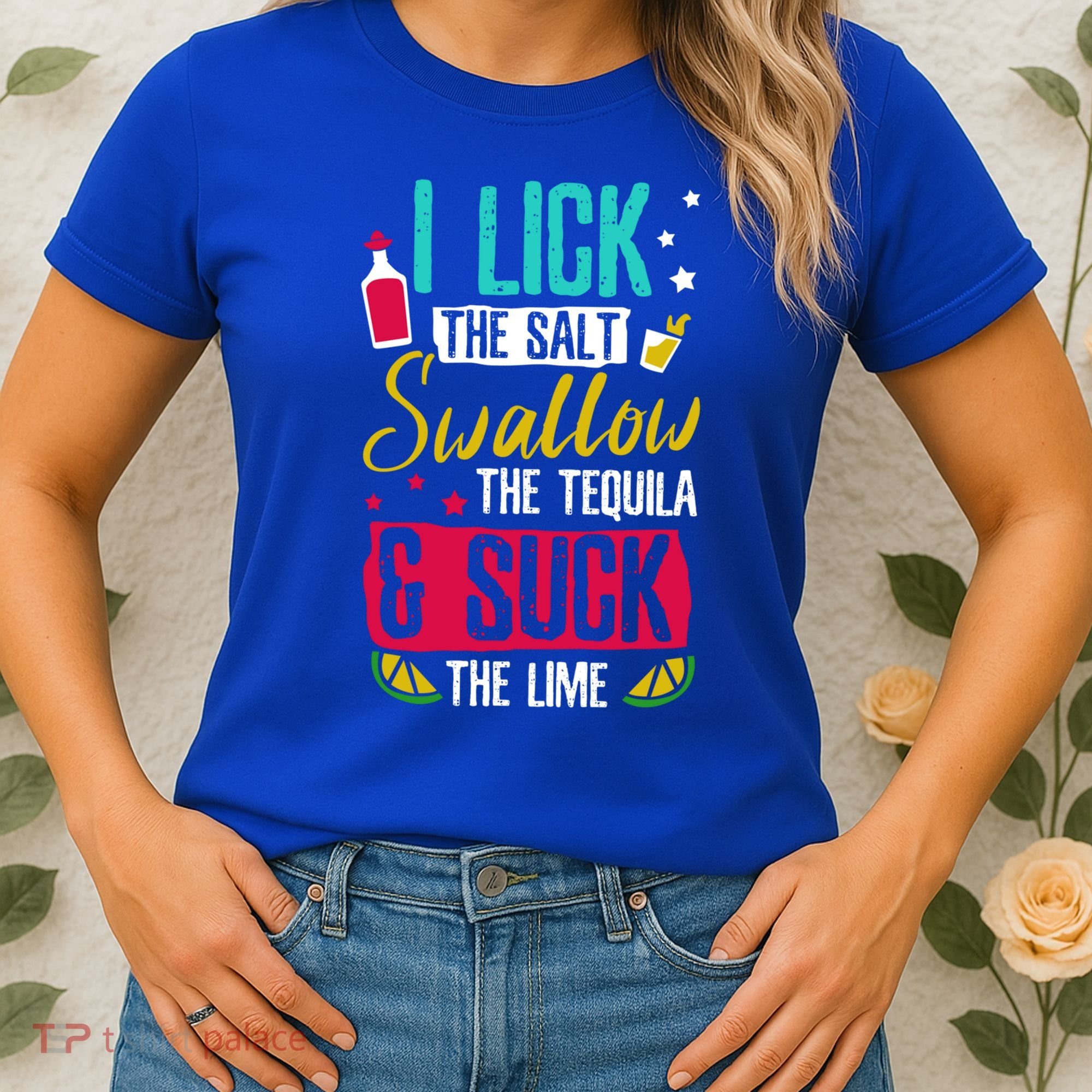 I Lick Swallow And Suck Tequila Gift Women's T-Shirt