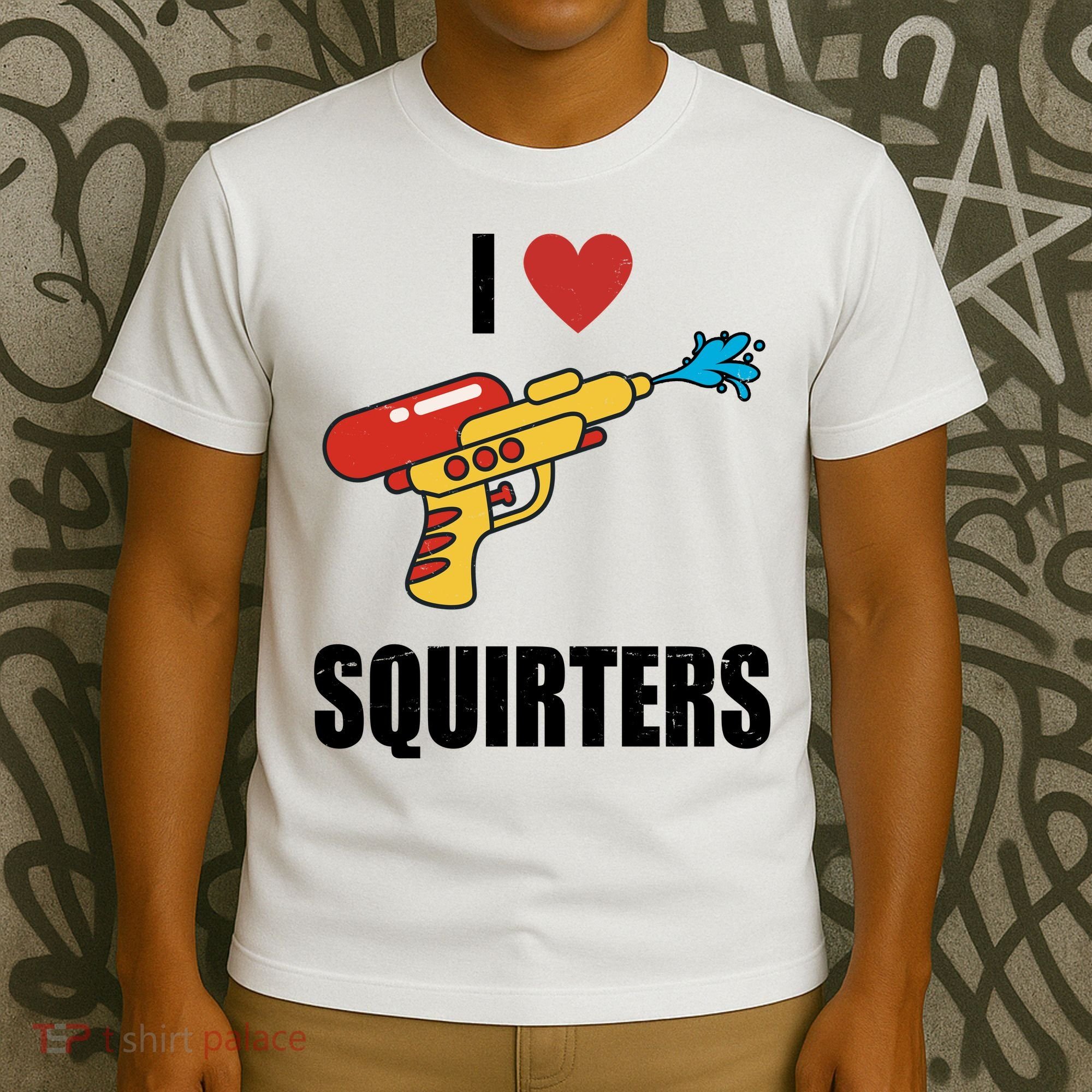 I Love Squirters Funny Water Gun T-Shirt