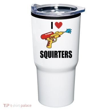 I Love Squirters Funny Water Gun Tumbler