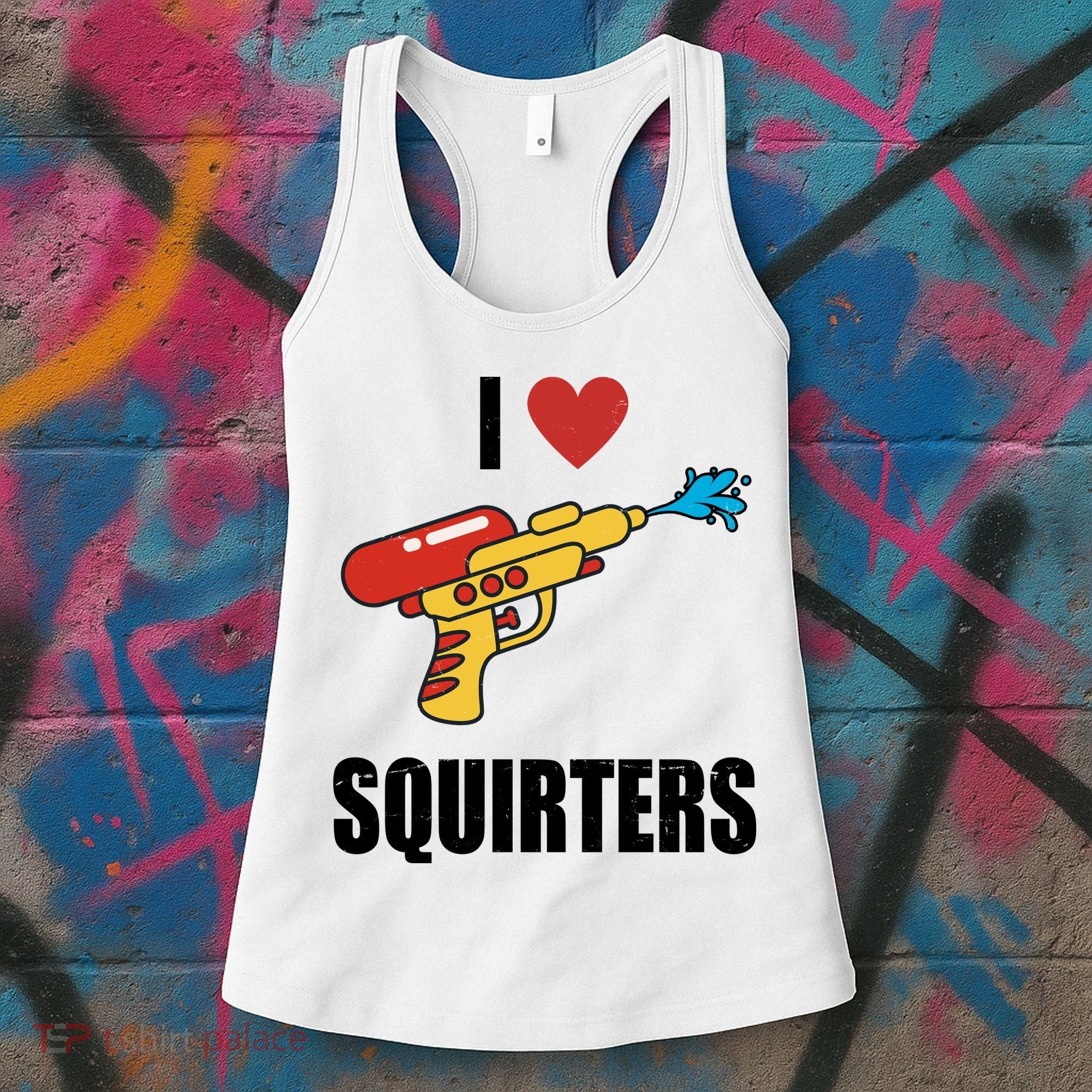I Love Squirters Funny Water Gun Women's Tank Top