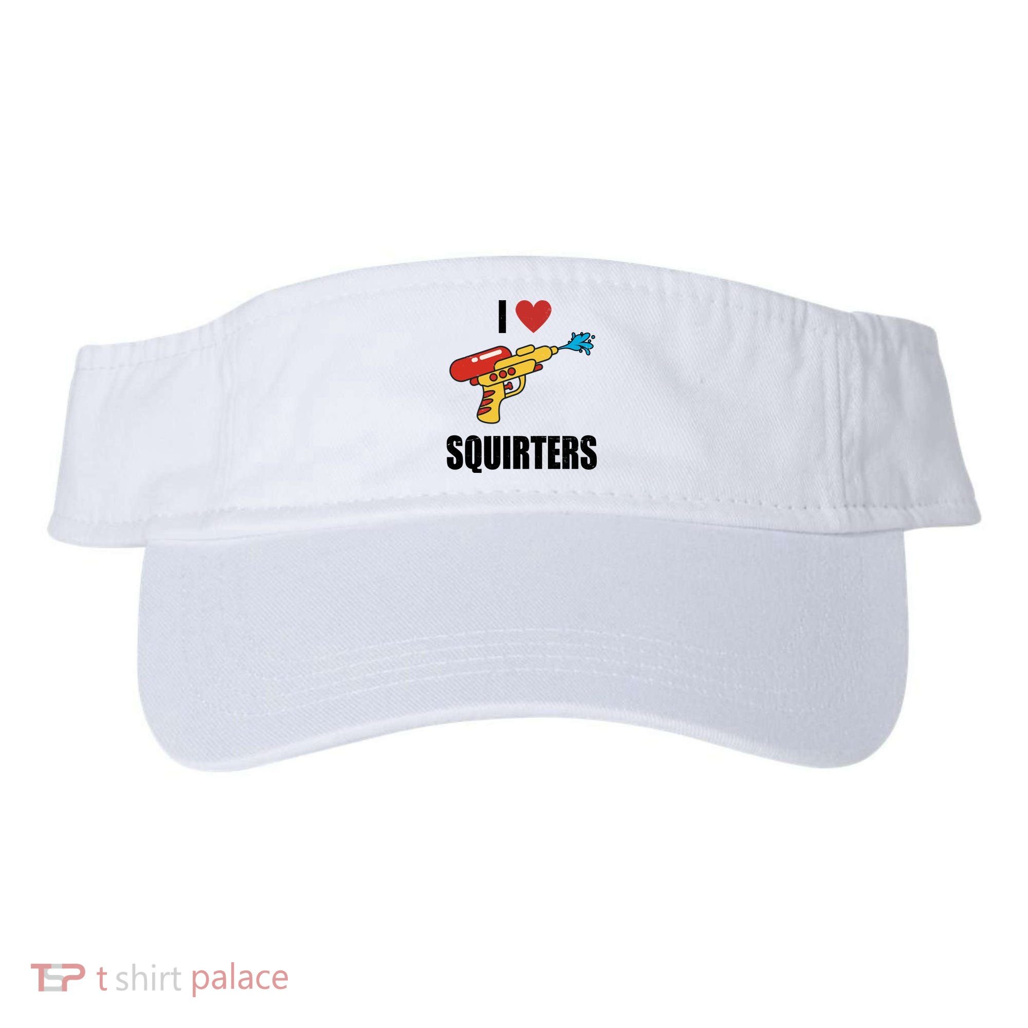 I Love Squirters Funny Water Gun Visor