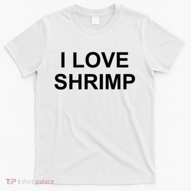 I Love Shrimp T-Shirt