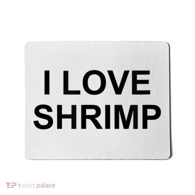 I Love Shrimp Mousepad