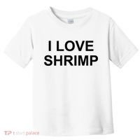 I Love Shrimp Toddler T-Shirt thumb 0
