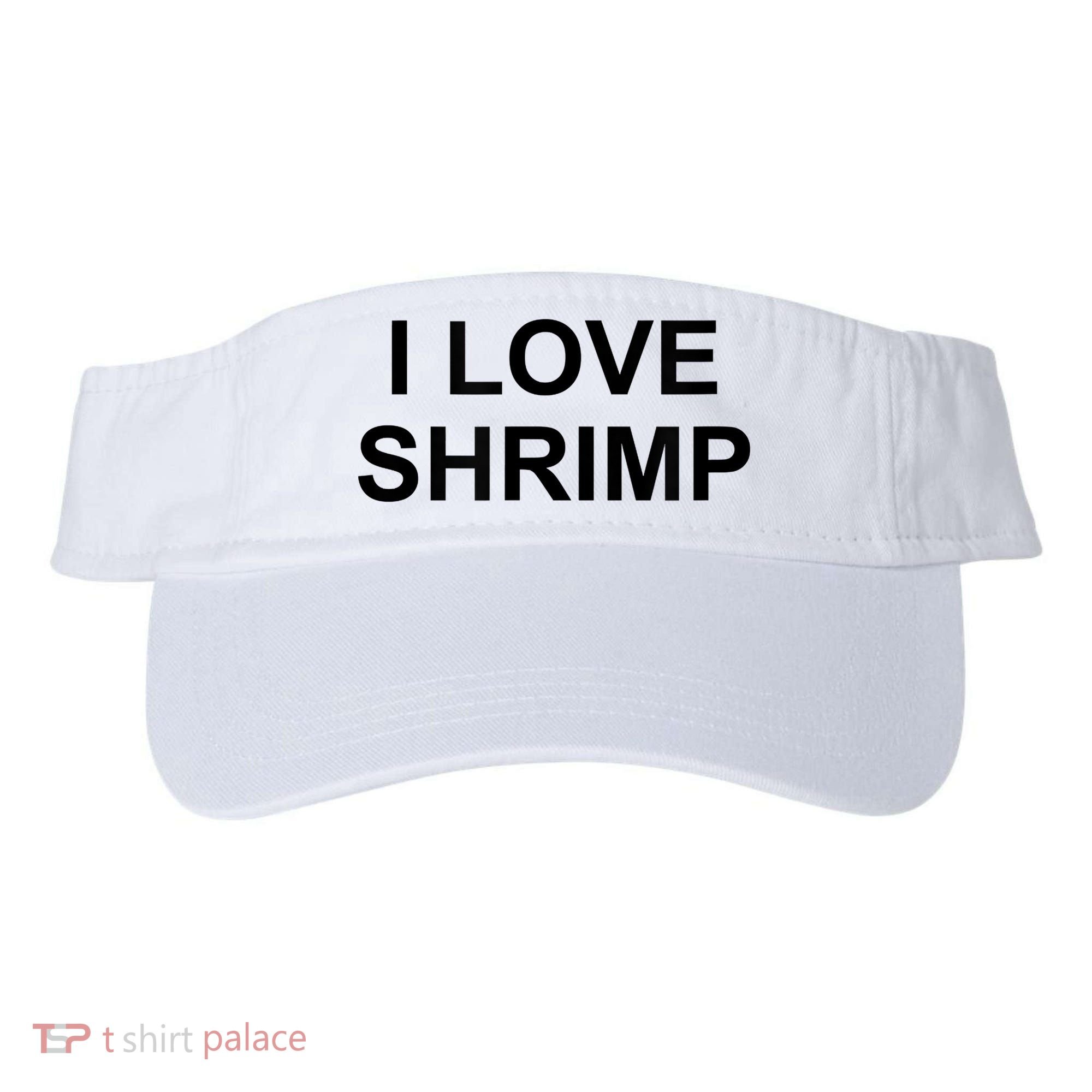 I Love Shrimp Visor