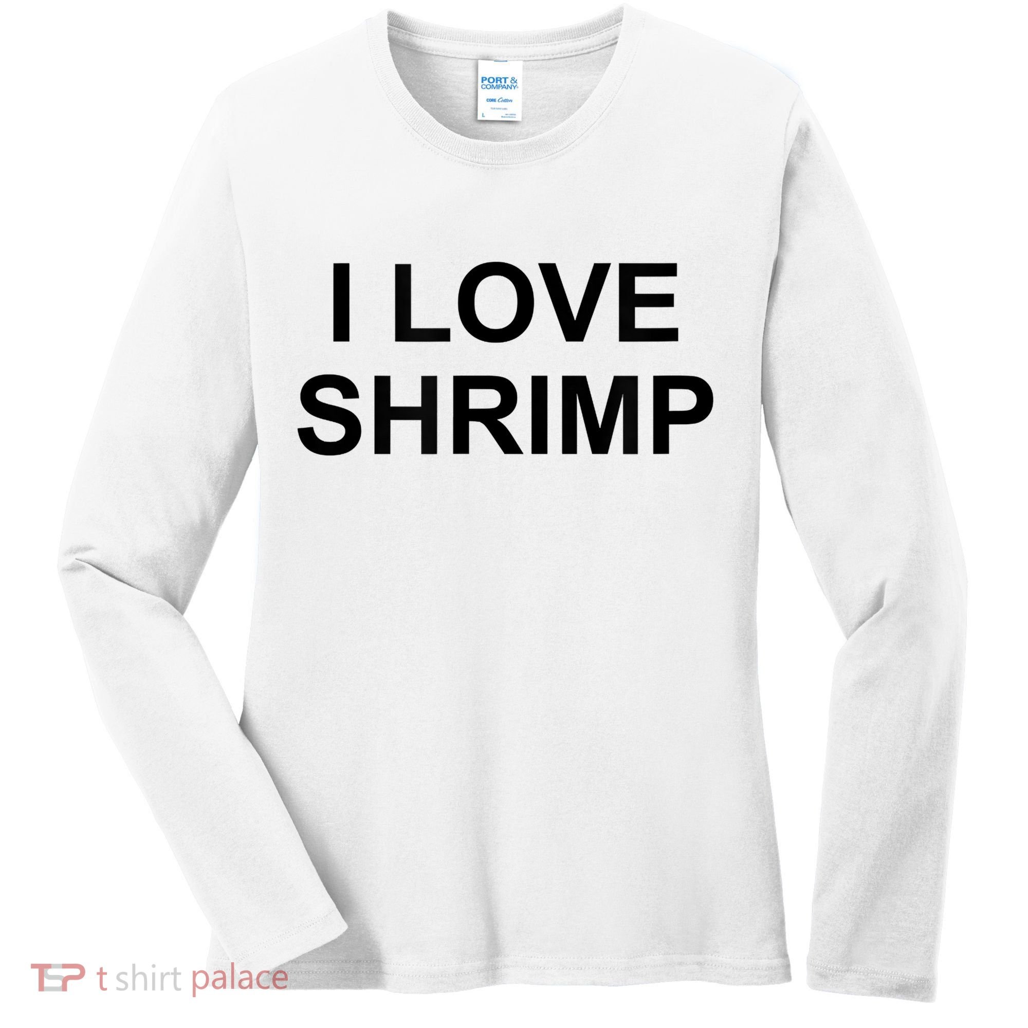 I Love Shrimp Women's Long Sleeve Shirt