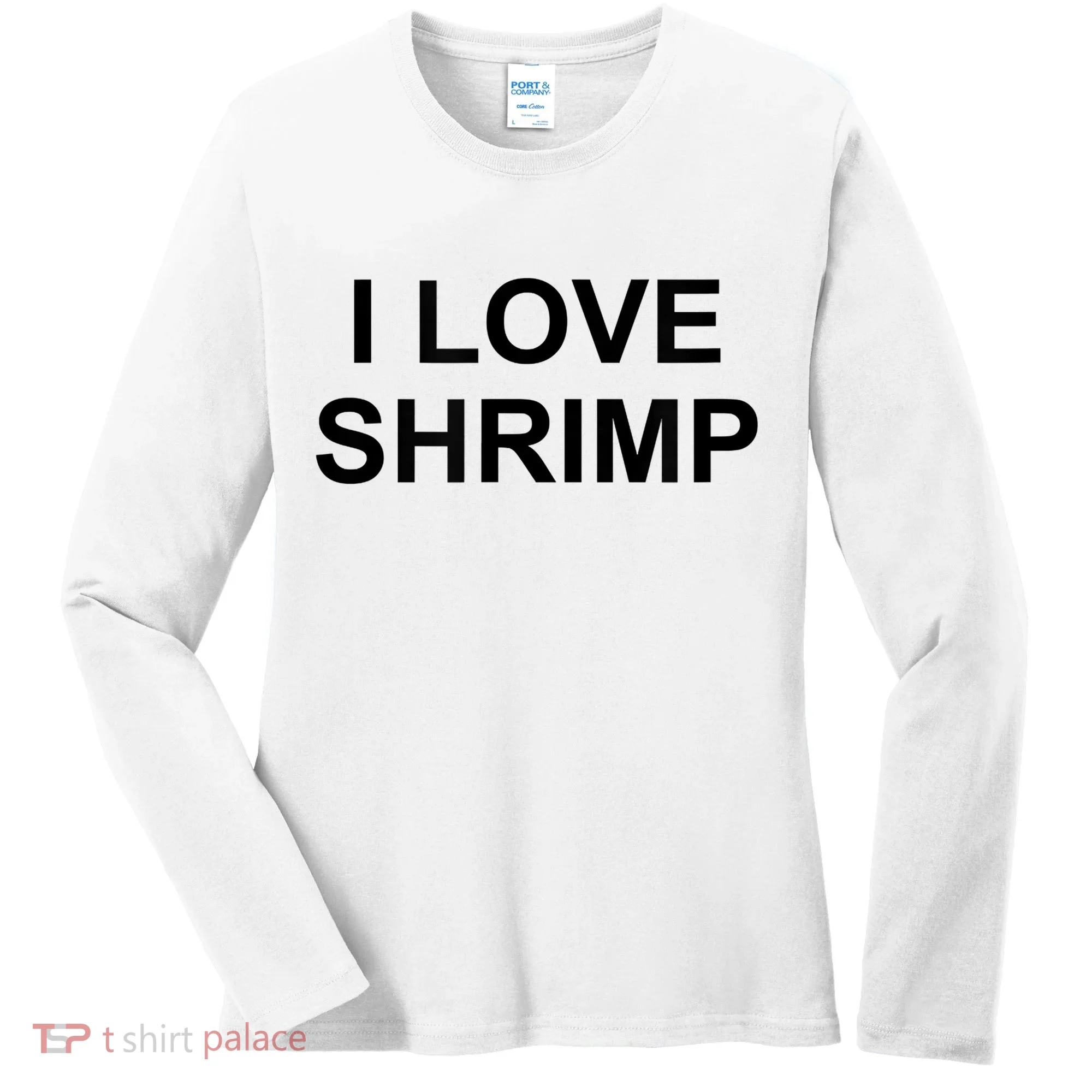 I Love Shrimp Women's Long Sleeve Shirt