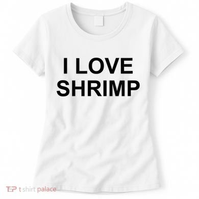 I Love Shrimp Women's T-Shirt