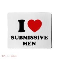 I Love Submissive M.E.N Mousepad thumb 0