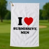 I Love Submissive M.E.N Golf Towel thumb 1