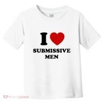 I Love Submissive M.E.N Toddler T-Shirt thumb 0