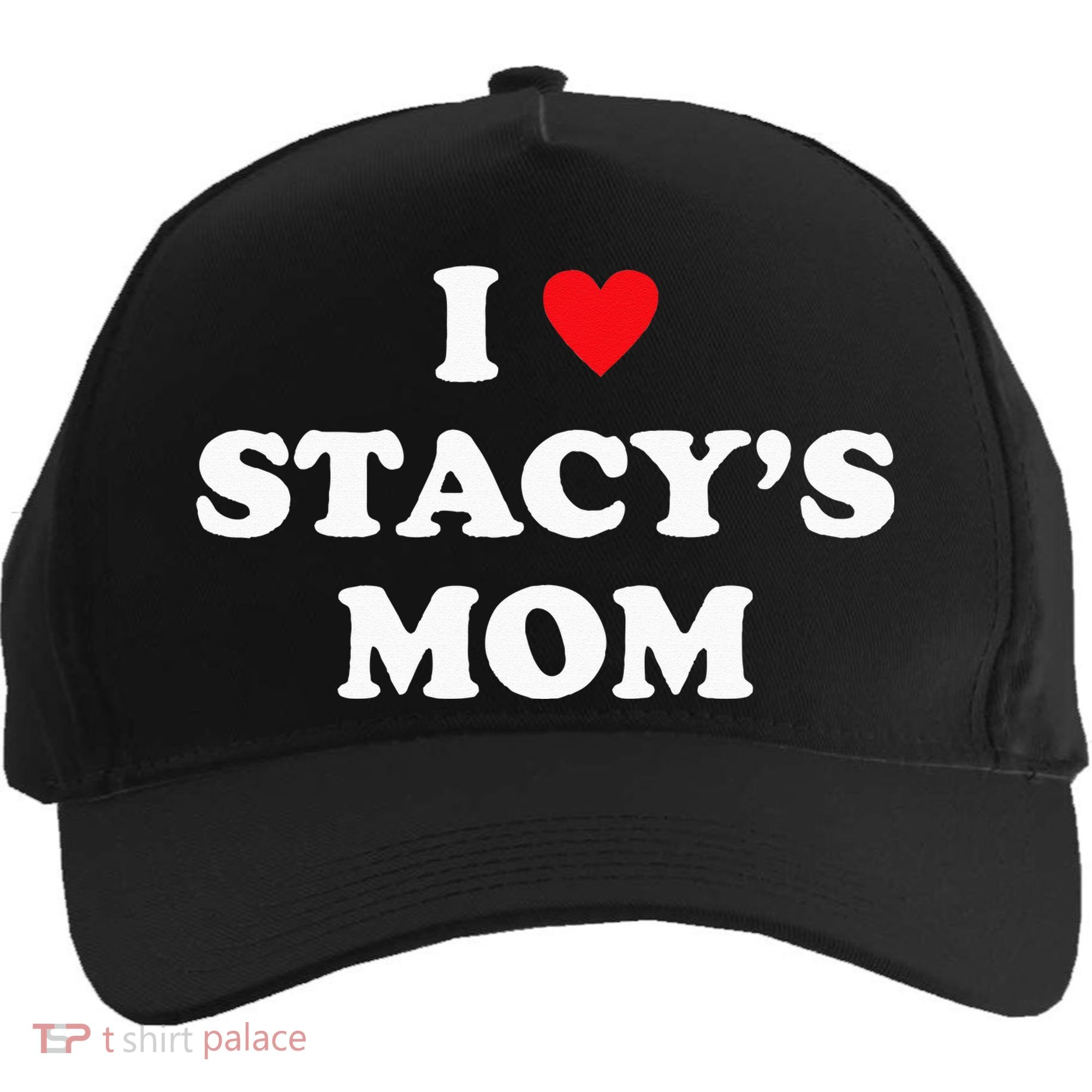 I Love Stacy's Mom Heart Hot Funny Meme Five-Panel Snapback Cap