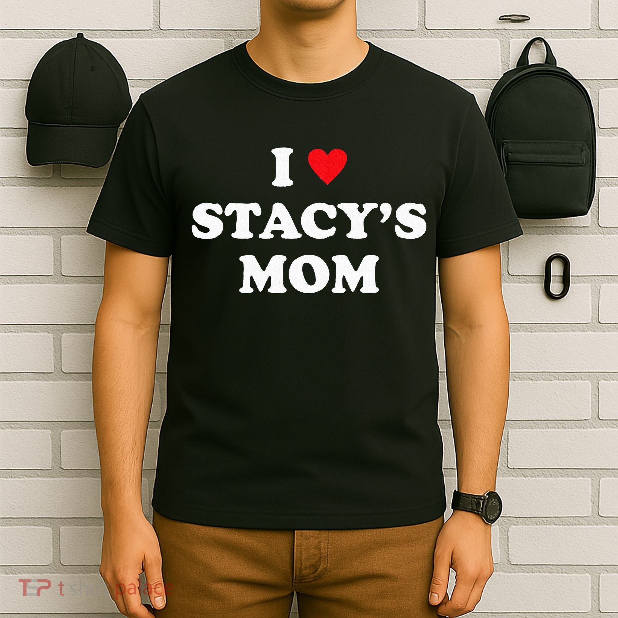 I Love Stacy's Mom Heart Hot Funny Meme T-Shirt