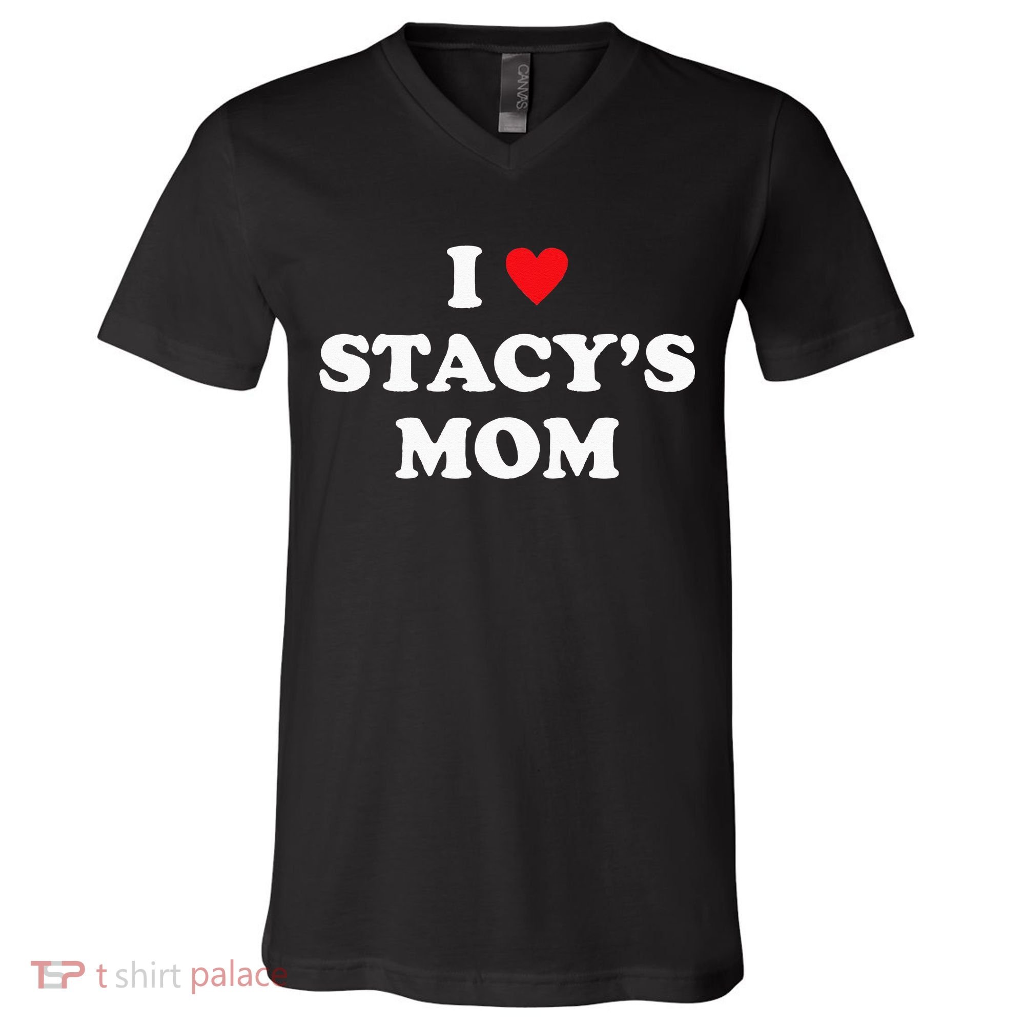 I Love Stacy's Mom Heart Hot Funny Meme V-Neck T-Shirt