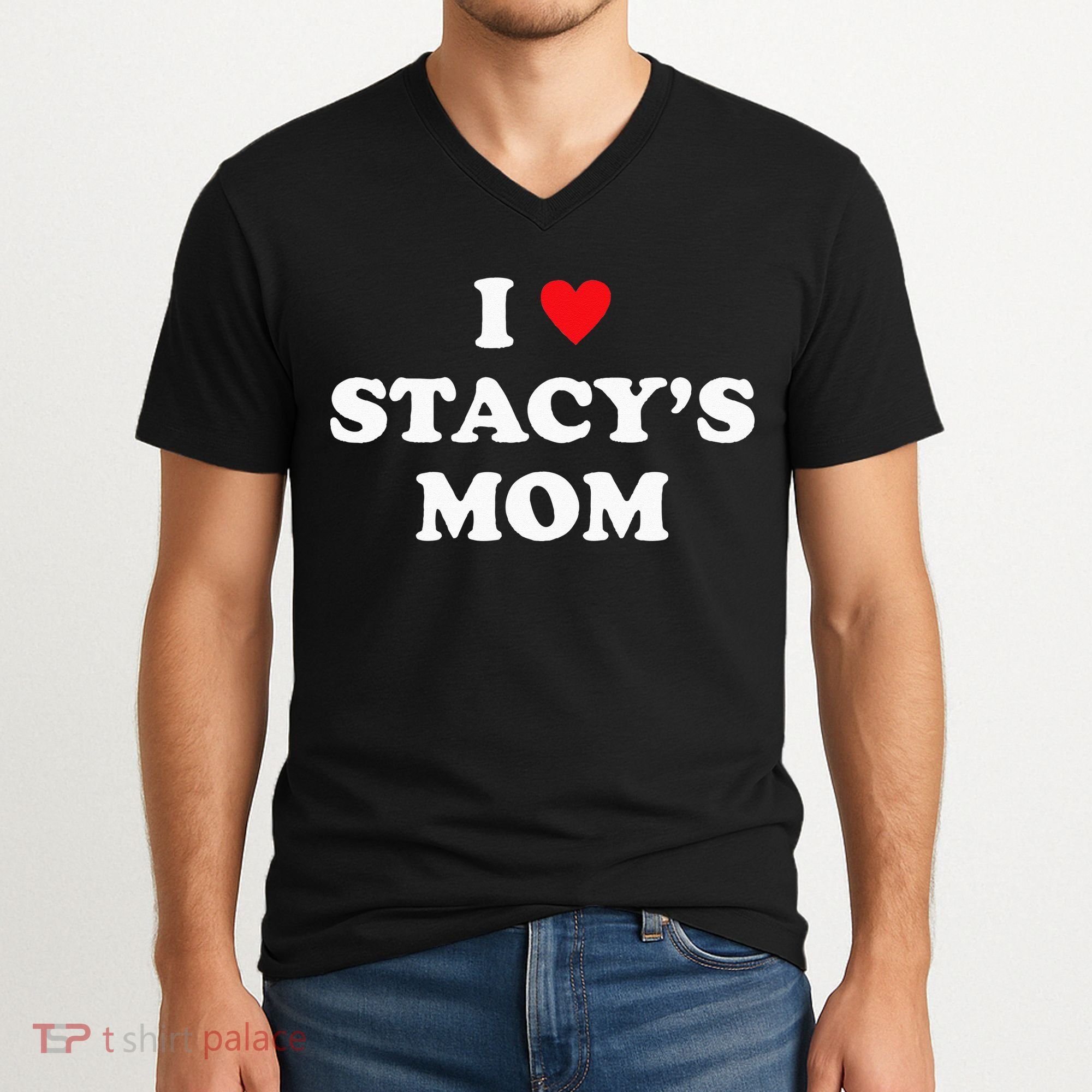 I Love Stacy's Mom Heart Hot Funny Meme V-Neck T-Shirt