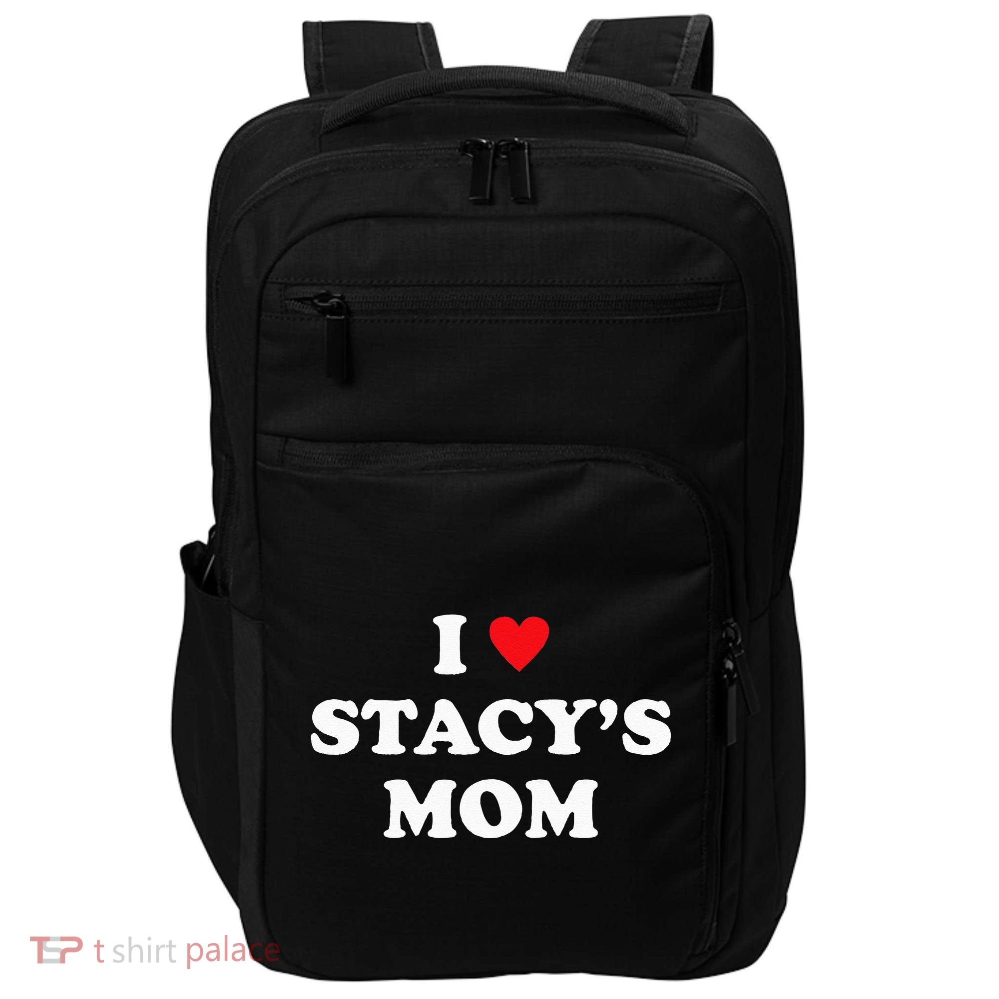 I Love Stacy's Mom Heart Hot Funny Meme Impact Tech Backpack